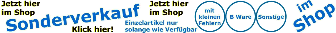 Sonderverkauf von Einzelartikel nur solange wie Verfügbar!